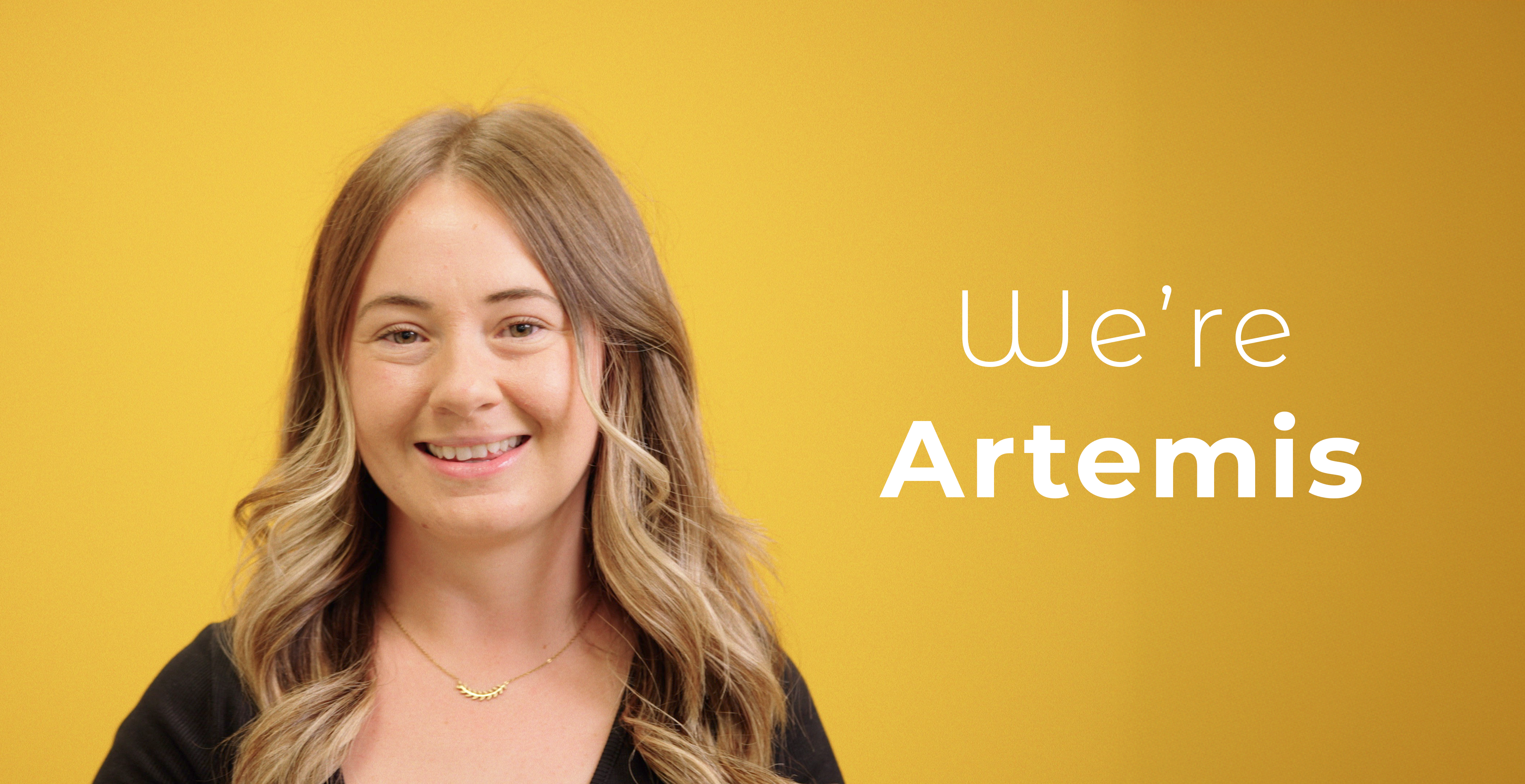 We're Artemis. Image of Sara.
