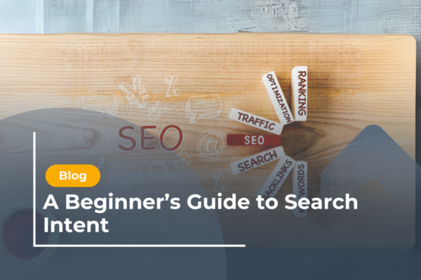 A beginners guide to search intent
