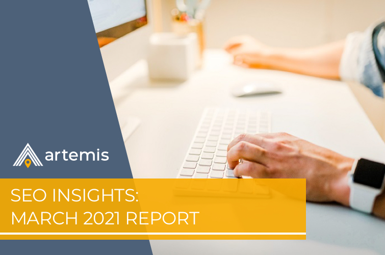 SEO Insights - March 2021 Report